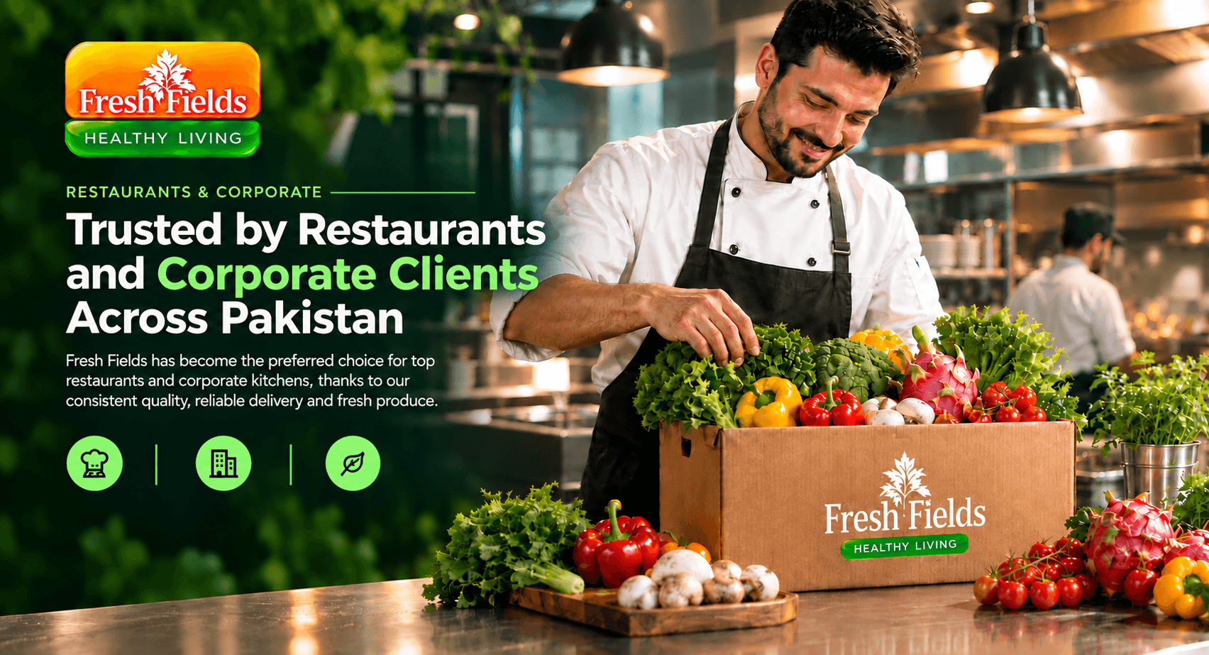 Fresh Fields - trusted by restaurants and corporate clients across Pakistan